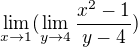 $\lim_{x \to 1}(\lim_{y \to 4} \frac{x^2-1}{y-4})$