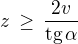 kopírovat do textarea $z\,\ge\,\frac{2v}{\textrm{tg}\,\alpha}$