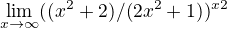 $\lim_{x\rightarrow\infty}((x^2+2)/(2x^2+1) )^x^2$