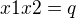 $x1 x2= q$