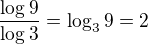 kopírovat do textarea $\frac{\log_{}9}{\log_{}3}=\log_{3}9=2$