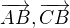 $\overrightarrow{AB},\overrightarrow{CB}$