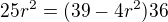 $25r^2=(39-4r^2)36$