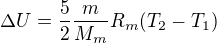 $\Delta U=\frac{5}{2}\frac{m}{M_m}R_m(T_2-T_1)$