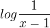 $log\frac{1}{x-1}$