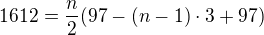 $1612=\frac n2(97-(n-1)\cdot3+97)$