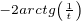 $_{-2arctg\(\frac{1}{t}\)}$