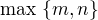 $\mathrm{max}\,\{m,n\}$