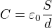 $C=\varepsilon _{0}\frac{S}{d}$