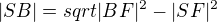 $ |SB| = sqrt{|BF|^2 - |SF|^2}$