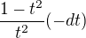 $\frac{1-t^{2}}{t^{2}} (-dt)$
