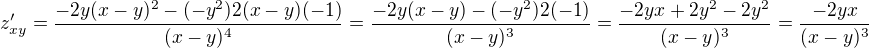 $z'_{xy} =\frac{-2y(x-y)^2-(-y^2)2(x-y)(-1)}{(x-y)^4}=\frac{-2y(x-y)-(-y^2)2(-1)}{(x-y)^3}=\frac{-2yx+2y^2-2y^2}{(x-y)^3}=\frac{-2yx}{(x-y)^3}$