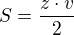 $S=\frac{z\cdot v}{2}$