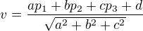 $v=\frac{ap_1+bp_2+cp_3+d}{\sqrt{a^2+b^2+c^2}}$