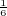 $_{\frac{1}{6}}$