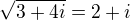 $\sqrt{3+4i}=2+i$