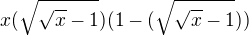 kopírovat do textarea $x(\sqrt {\sqrt x-1})(1 -(\sqrt {\sqrt x-1}))$