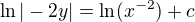 $\ln |-2y|=\ln(x^{-2})+c$