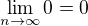 $\lim_{n\to\infty }0 =0$