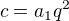 $c=a_1q^2$