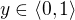 $y\in\langle0, 1\rangle$