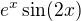 $e^x\sin(2x)$