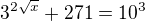 $3^{2\sqrt{x}}+271=10^{3}$