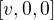 $[v , 0, 0]$