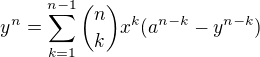 $y^n = \sum_{k=1}^{n-1}{n\choose k}x^k(a^{n-k}-y^{n-k})$