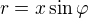 $r=x\sin\varphi$