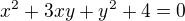 $x^2+3xy+y^2+4=0$