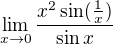 $\lim_{x\to0} \frac{x^{2}\sin (\frac{1}{x})}{\sin x}$