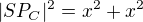 $|SP_C|^2=x^2+x^2$