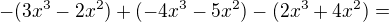 $-(3x^{3}-2x^{2})+(-4x^{3}-5x^{2})-(2x^{3}+4x^{2})=$