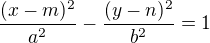 $\frac{(x-m)^{2}}{a^{2}}-\frac{(y-n)^{2}}{b^{2}} = 1$