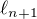$\ell_{n+1}$
