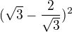 $(\sqrt{3}-\frac{2}{\sqrt{3}})^{2}$