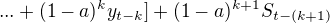 $...+(1-a)^ky_{t-k}]+(1-a)^{k+1}S_{t-(k+1)}$