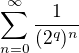 $\sum_{n=0}^{\infty}\frac{1}{(2^{q})^n}$