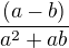 $\frac{(a-b)}{a^{2}+ab}$
