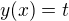 $y(x)=t$