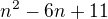 $n^2-6n+11$