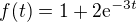 $f(t)=1+2\mathrm{e}^{-3t}$