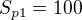 $S_{p1} = 100$