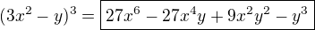 $(3x^2-y)^3=\boxed{27x^6-27x^4y+9x^2y^2-y^3}$
