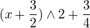 $(x+\frac{3}{2})\wedge 2+\frac{3}{4}$