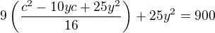 $9\(\frac{c^2-10yc+25y^2}{16}\)+25y^2=900$