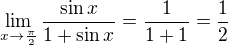kopírovat do textarea $\lim_{x\to\frac{\pi }{2}}\frac{\sin x}{1+\sin x}=\frac{1}{1+1}=\frac{1}{2}$