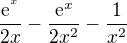 $\frac{\mathrm{e}^{^{x}}}{2x}-\frac{\mathrm{e}^{x}}{2x^{2}}-\frac{1}{x^{2}}$