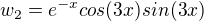 $w_2=e^{-x}cos(3x)sin(3x)$
